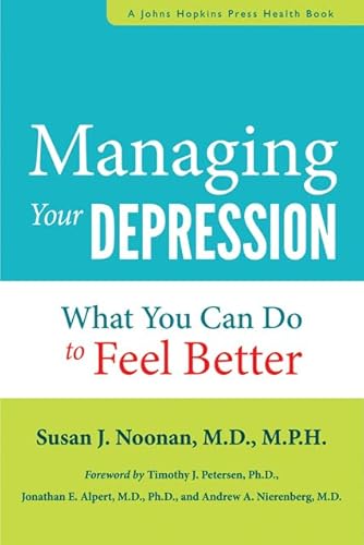 Beispielbild fr Managing Your Depression: What You Can Do to Feel Better (A Johns Hopkins Press Health Book) zum Verkauf von BooksRun