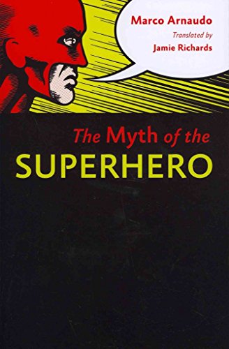 Beispielbild fr The Myth of the Superhero zum Verkauf von BooksRun