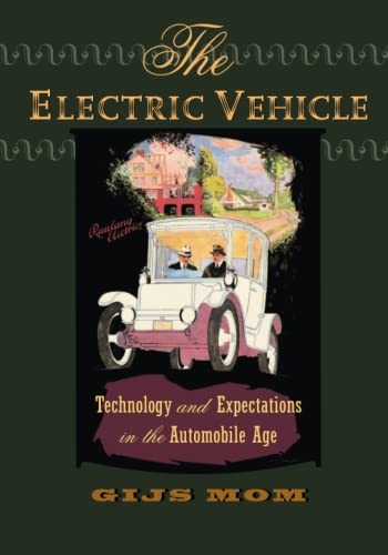 9781421409702: The Electric Vehicle: Technology and Expectations in the Automobile Age