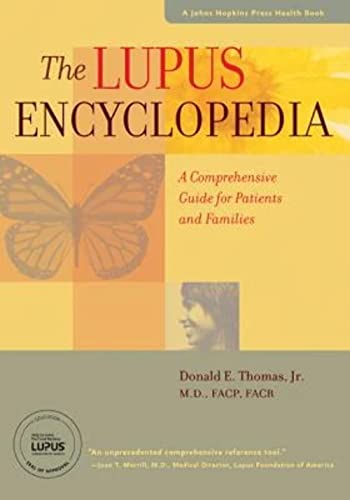 

The Lupus Encyclopedia: A Comprehensive Guide for Patients and Families (A Johns Hopkins Press Health Book)