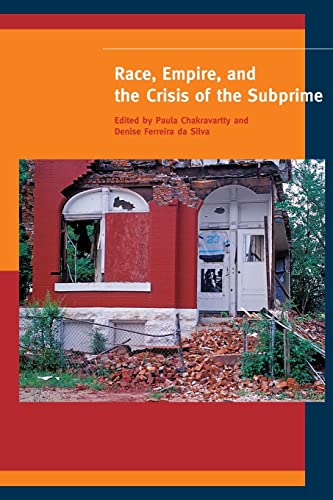 Beispielbild fr Race, Empire, and the Crisis of the Subprime (A Special Issue of American Quarterly) zum Verkauf von Always Already
