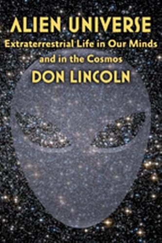 Stock image for Alien Universe : Extraterrestrial Life in Our Minds and in the Cosmos for sale by Better World Books: West