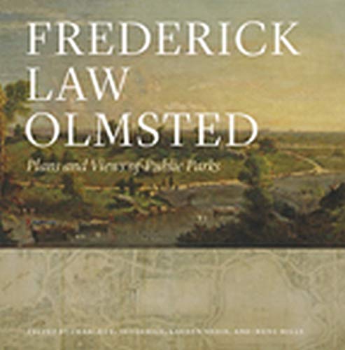 Stock image for Frederick Law Olmsted Plans and Views of Public Parks for sale by Revaluation Books
