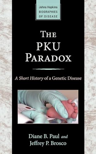 Beispielbild fr The PKU Paradox: A Short History of a Genetic Disease (Johns Hopkins Biographies of Disease) zum Verkauf von Sharehousegoods