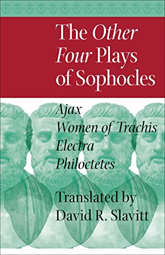 Imagen de archivo de The Other Four Plays of Sophocles: Ajax, Women of Trachis, Electra, and Philoctetes a la venta por HPB-Blue