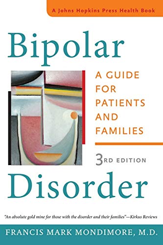 Beispielbild fr Bipolar Disorder: A Guide for Patients and Families (A Johns Hopkins Press Health Book) zum Verkauf von Wonder Book