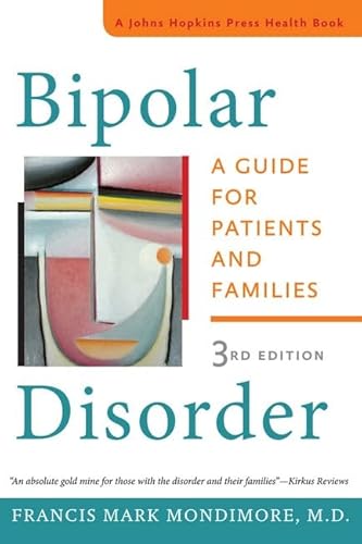 Stock image for Bipolar Disorder: A Guide for Patients and Families (A Johns Hopkins Press Health Book) for sale by SecondSale