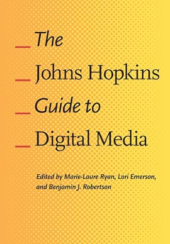 Imagen de archivo de The Johns Hopkins Guide to Digital Media a la venta por Better World Books