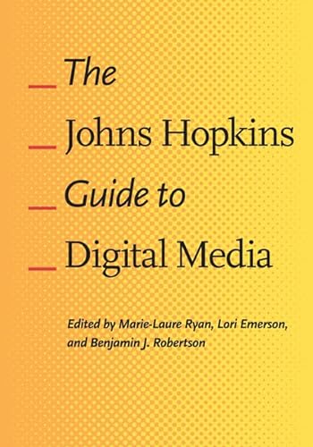 Stock image for The Johns Hopkins Guide to Digital Media for sale by Better World Books
