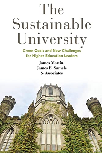 Stock image for The Sustainable University: Green Goals and New Challenges for Higher Education Leaders for sale by ThriftBooks-Atlanta