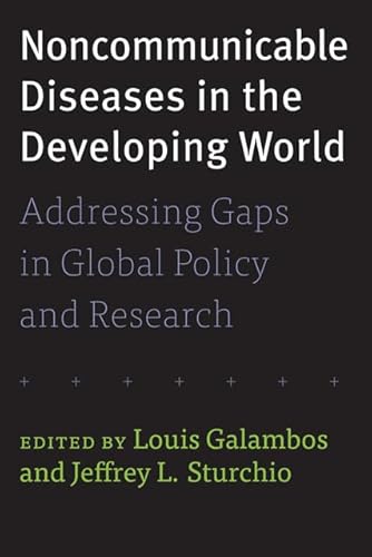 Imagen de archivo de Noncommunicable Diseases in the Developing World : Addressing Gaps in Global Policy and Research a la venta por Better World Books