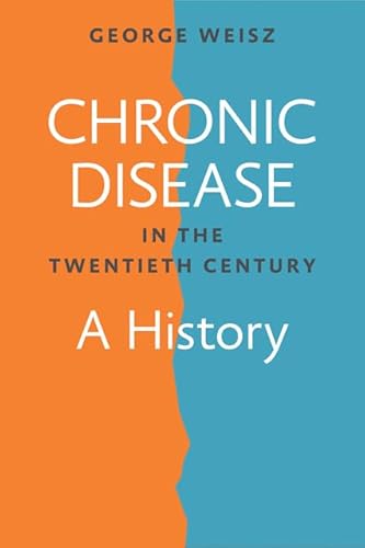 Beispielbild fr Chronic Disease in the Twentieth Century : A History zum Verkauf von Better World Books