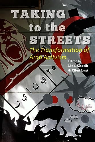 Stock image for Taking to the Streets: The Transformation of Arab Activism for sale by GF Books, Inc.