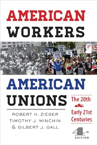 Stock image for American Workers, American Unions: The Twentieth and Early Twenty-First Centuries for sale by ThriftBooks-Atlanta