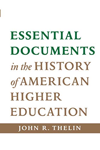 Stock image for Essential Documents in the History of American Higher Education for sale by Better World Books