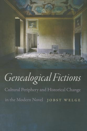 9781421414355: Genealogical Fictions – Cultural Periphery and Historical Change in the Modern Novel