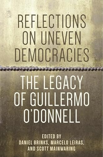 9781421414607: Reflections on Uneven Democracies: The Legacy of Guillermo O'Donnell