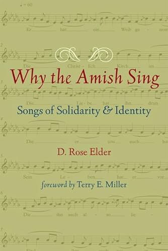 Imagen de archivo de Why the Amish Sing : Songs of Solidarity and Identity a la venta por Better World Books: West