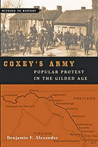 Beispielbild fr Coxey's Army: Popular Protest in the Gilded Age (Witness to History) zum Verkauf von BooksRun