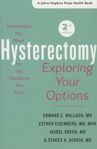 Beispielbild fr Hysterectomy : Exploring Your Options zum Verkauf von Better World Books