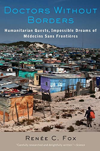 Imagen de archivo de Doctors Without Borders: Humanitarian Quests, Impossible Dreams of M decins Sans Fronti res a la venta por Bookmans