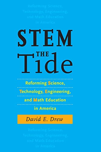 Imagen de archivo de STEM the Tide : Reforming Science, Technology, Engineering, and Math Education in America a la venta por Better World Books