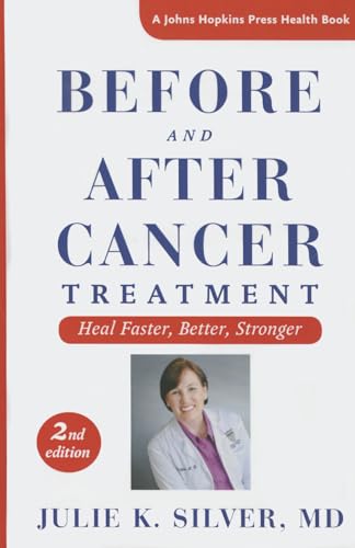Imagen de archivo de Before and after Cancer Treatment : Heal Faster, Better, Stronger a la venta por Better World Books