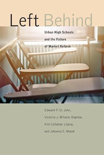 9781421417875: Left Behind: Urban High Schools and the Failure of Market Reform