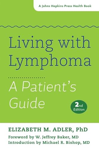 Beispielbild fr Living with Lymphoma: A Patient's Guide (Johns Hopkins Press Health Books (Paperback)) zum Verkauf von AwesomeBooks