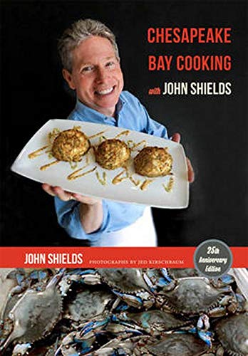 Stock image for Chesapeake Bay Cooking with John Shields for sale by Better World Books