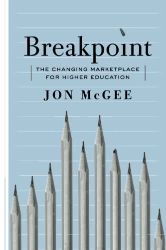 Stock image for Breakpoint: The Changing Marketplace for Higher Education for sale by ZBK Books