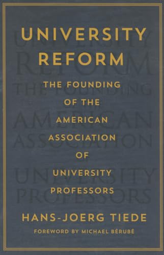 Stock image for University Reform: The Founding of the American Association of University Professors for sale by PlumCircle