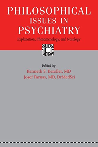 9781421418360: Philosophical Issues in Psychiatry: Explanation, Phenomenology, and Nosology