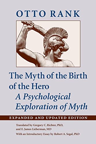 9781421418438: The Myth of the Birth of the Hero: A Psychological Exploration of Myth: A Psychological Exploration of Myth (Expanded and Updated)