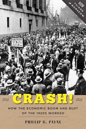 9781421418568: Crash!: How the Economic Boom and Bust of the 1920s Worked (How Things Worked)