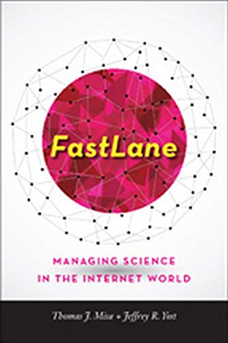 Stock image for FastLane â     Managing Science in the Internet World (Johns Hopkins Studies in the History of Technology) for sale by WorldofBooks