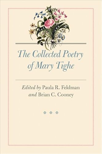 Imagen de archivo de The Collected Poetry of Mary Tighe a la venta por Midtown Scholar Bookstore