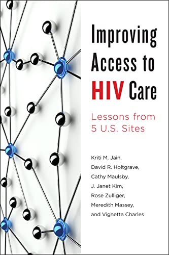 Imagen de archivo de Improving Access to HIV Care: Lessons from Five U.S. Sites a la venta por Midtown Scholar Bookstore