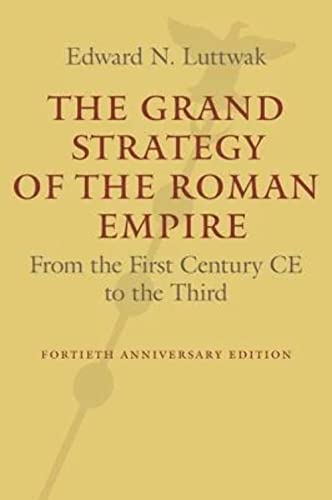 9781421419459: The Grand Strategy of the Roman Empire: From the First Century CE to the Third