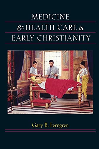Stock image for MEDICINE AND HEALTH CARE IN EARLY CHRISTIANITY for sale by Librairie Guillaume Bude-Belles Lettres