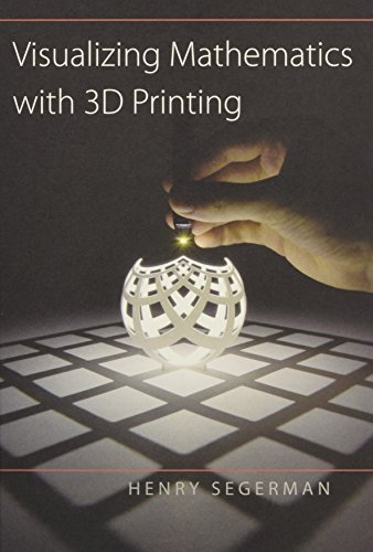 Stock image for Visualizing Mathematics With 3D Printing for sale by Blackwell's