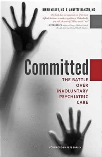 Stock image for Committed The Battle over Involuntary Psychiatric Care for sale by Readers Cove Used Books & Gallery