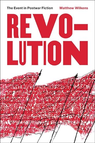 Beispielbild fr Revolution: The Event in Postwar Fiction zum Verkauf von WorldofBooks