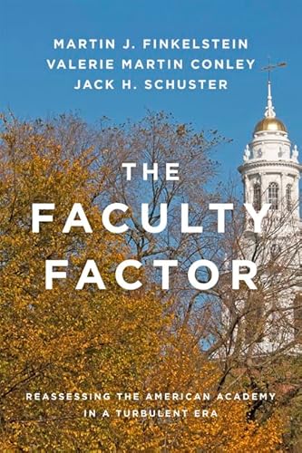 9781421420929: The Faculty Factor: Reassessing the American Academy in a Turbulent Era