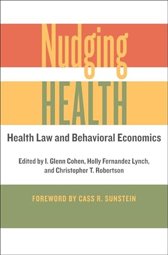 Beispielbild fr Nudging Health: Health Law and Behavioral Economics zum Verkauf von Facetextbooks