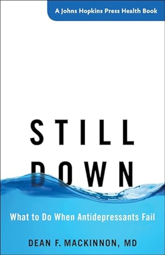 Stock image for Still Down : What to Do When Antidepressants Fail for sale by Better World Books