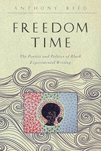 9781421421209: Freedom Time: The Poetics and Politics of Black Experimental Writing