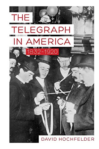 Beispielbild fr The Telegraph in America, 1832-1920 zum Verkauf von Better World Books