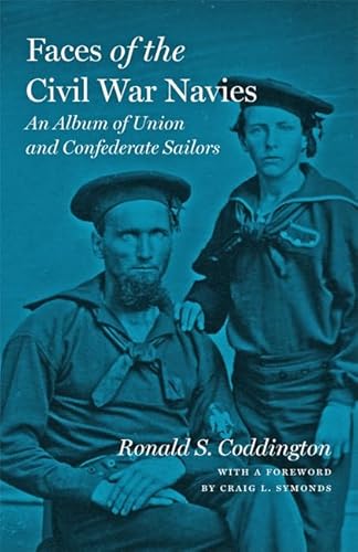 Stock image for Faces of the Civil War Navies: An Album of Union and Confederate Sailors for sale by Chiron Media