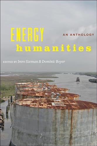 Beispielbild fr Energy Humanities: An Anthology zum Verkauf von More Than Words